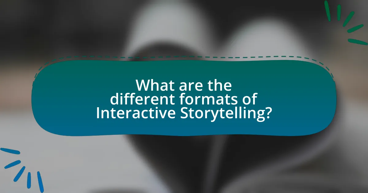 What are the different formats of Interactive Storytelling?