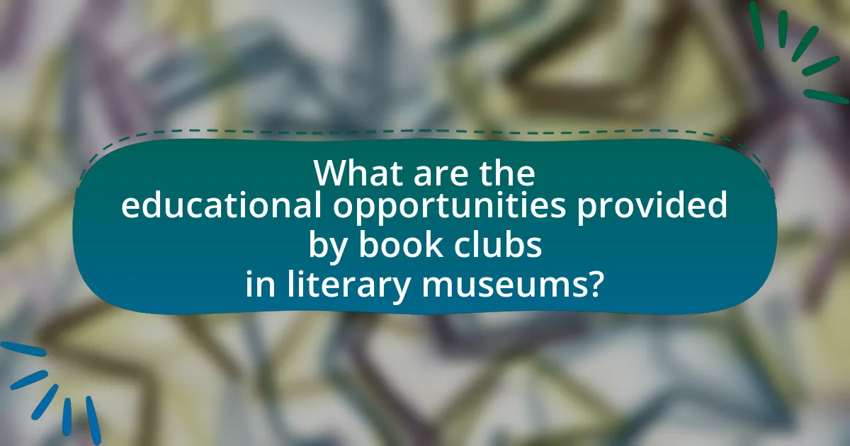 What are the educational opportunities provided by book clubs in literary museums?