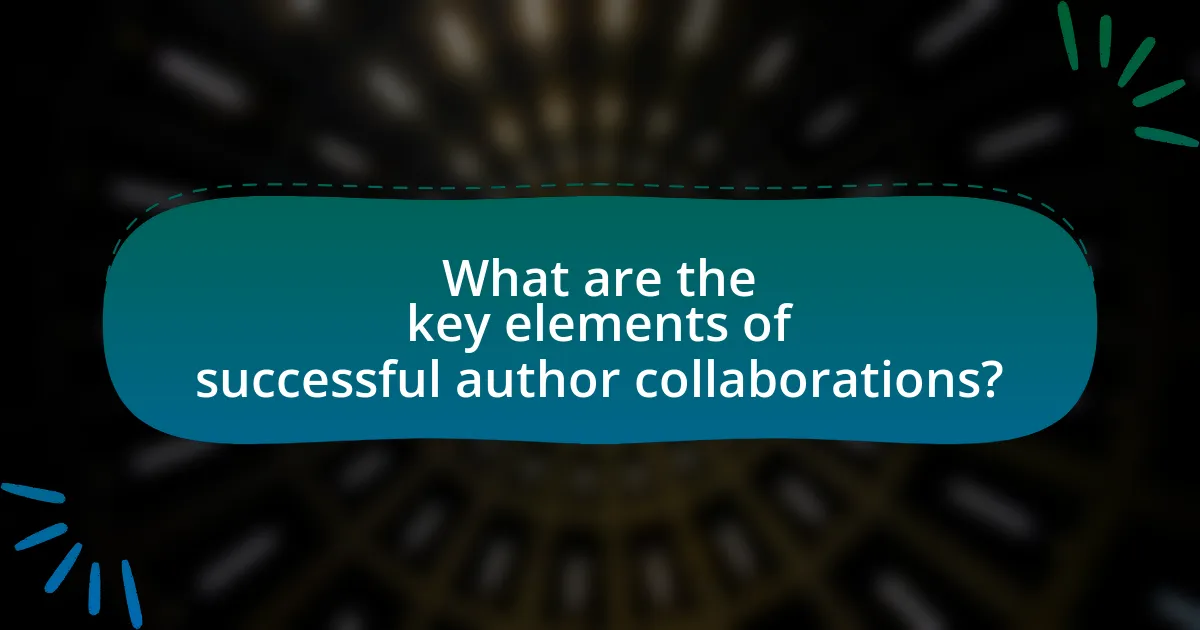 What are the key elements of successful author collaborations?