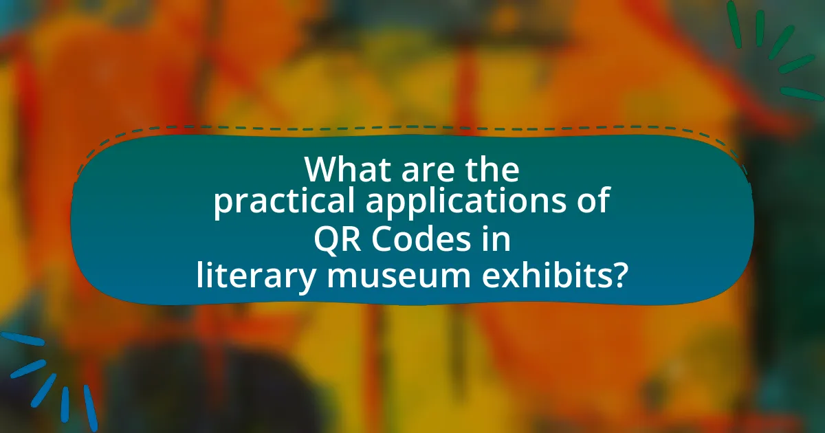 What are the practical applications of QR Codes in literary museum exhibits?