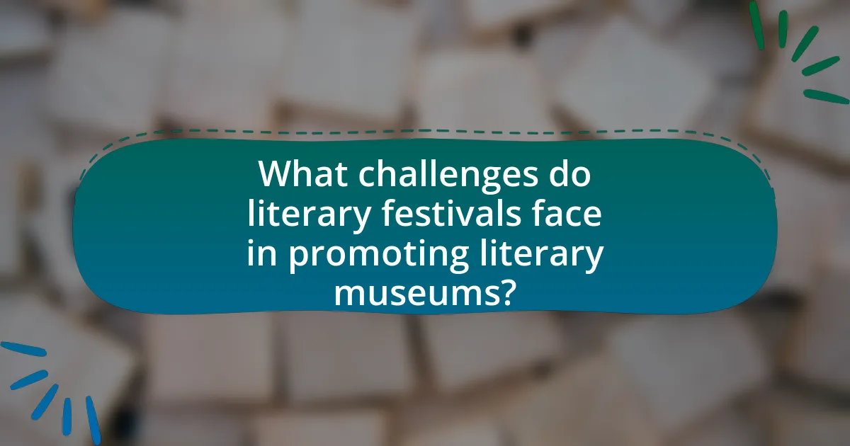 What challenges do literary festivals face in promoting literary museums?