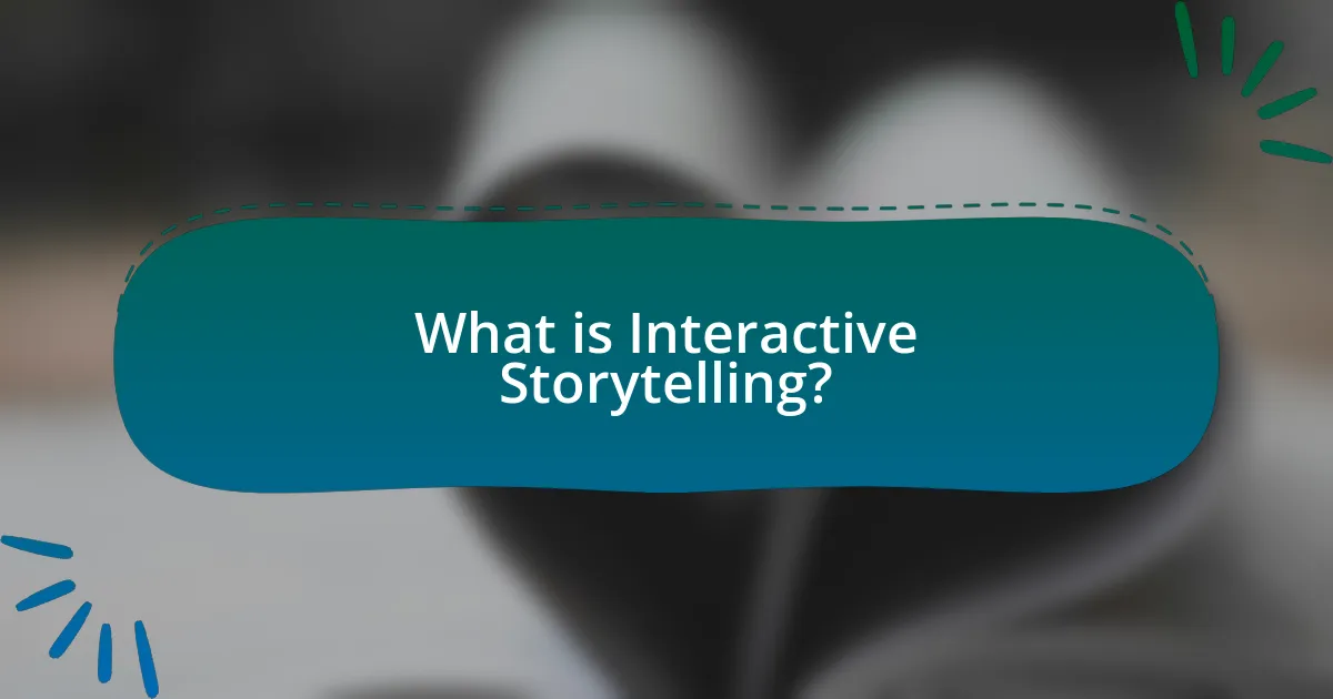 What is Interactive Storytelling?