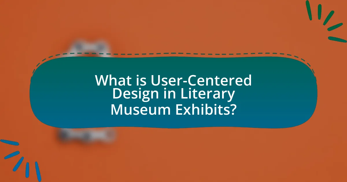 What is User-Centered Design in Literary Museum Exhibits?