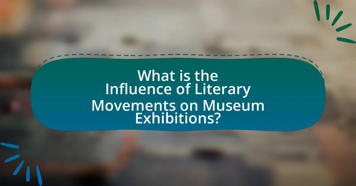 What is the Influence of Literary Movements on Museum Exhibitions?