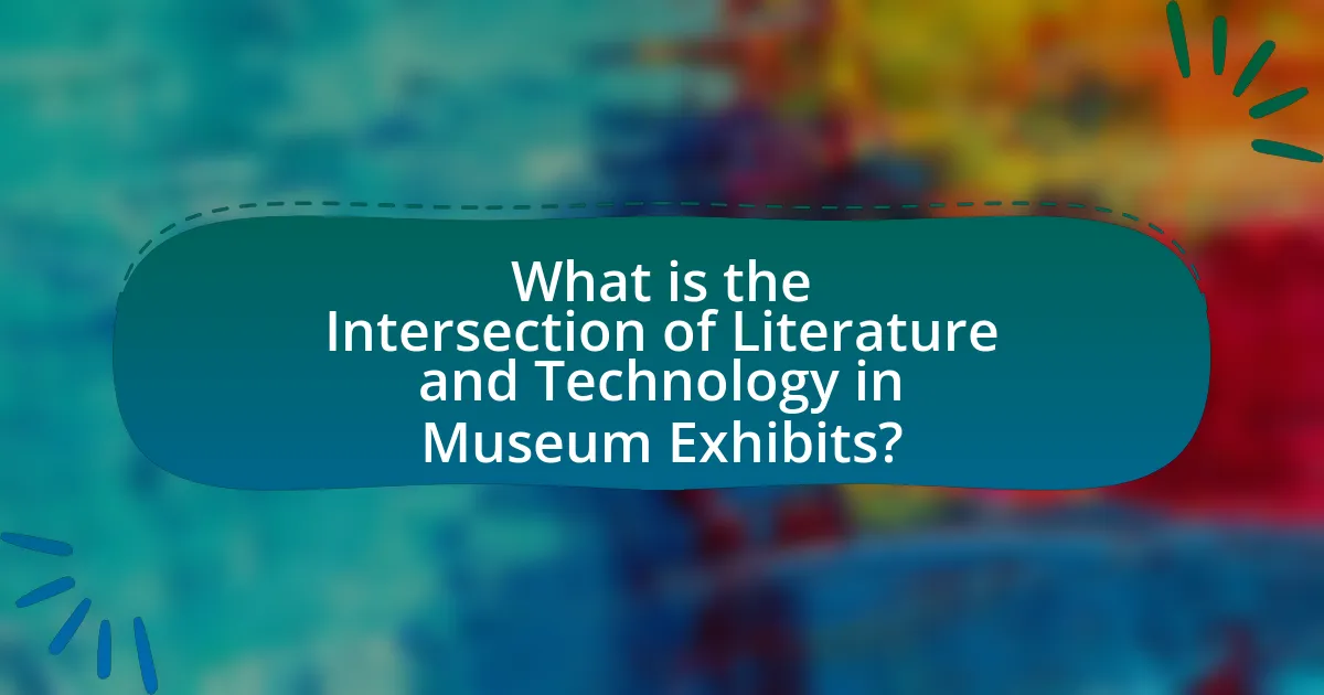 What is the Intersection of Literature and Technology in Museum Exhibits?