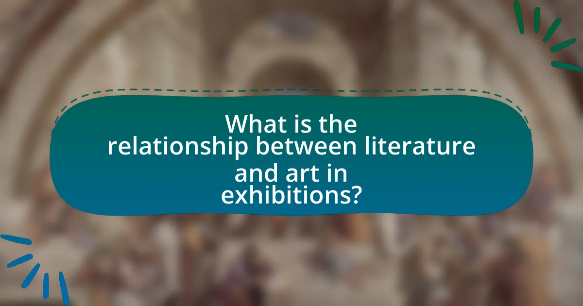 What is the relationship between literature and art in exhibitions?